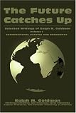 The Future Catches Up: Selected Writings of Ralph M. Goldman