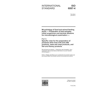 ISO 6887-4:2003, Microbiology of food and animal feeding stuffs - Preparation of test... by ISO/TC 34/SC 9