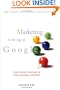 Marketing in the Age of Google: Your Online Strategy IS Your Business Strategy