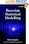 Bayesian Statistical Modelling (Wiley Series in Probability and Statistics - Applied Probability and Statistics Section)