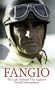 Juan Manuel Fangio: The Life Behind the Legend