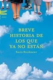 Breve Historia de Los Que YA No Estan (Spanish Edition) Medium