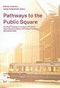 Pathways to the Public Square: Practical Theology in an Age of Pluralism: 1 (International Practical Theology)