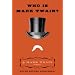 Who Is Mark Twain?