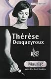 Therese Desqueyroux (Textes Francais Classics Et Modern)
