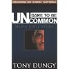 Dare to Be Uncommon: Book
