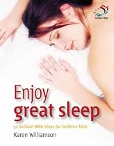 Enjoy Great Sleep: 52 Brilliant Little Ideas for Bedtime Bliss (52 Brilliant Little Ideas)