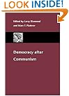 Democracy after Communism (A Journal of Democracy Book)
