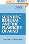 Scientific Realism and the Plasticity of Mind (Cambridge Studies in Philosophy)