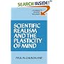 Scientific Realism and the Plasticity of Mind (Cambridge Studies in Philosophy)
