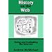 History On The Web: Using And Evaluating The Internet