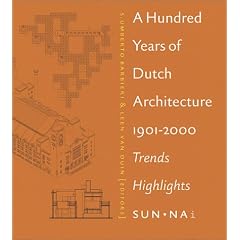A Hundred Years of Dutch Architecture