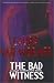 The Bad Witness