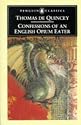 Confessions of an English Opium Eater (Penguin English Library)