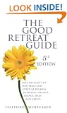 The Good Retreat Guide: Over 500 Places to Find Peace and Spiritual Renewal in Britain, Ireland, France, Spain and Greece