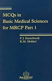 MCQ's in Basic Medical Science for MCRP Part 1: Multiple Choice Questions in Basic Sciences