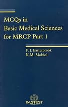 MCQ's in Basic Medical Science for MCRP Part 1: Multiple Choice Questions in Basic Sciences