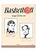 Basketball According to Knight and Newell Volume 1