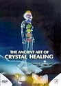 The Ancient Art Of Crystal Healing [2003] [DVD]