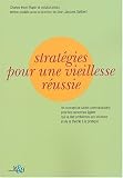 Strat�gies pour une vieillesse r�ussie : Un concept de sant� communautaire pour les personnes �g�es qui va des probl�mes aux solutions et de la th�orie � la pratique