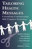 Tailoring Health Messages: Customizing Communication With Computer Technology (Leas Communication)