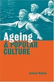 Ageing and Popular Culture
