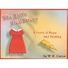 The Little Red Dress: A Story of Hope and Healing