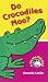 Book Do Crocodiles Moo?: Lift-the-Flap books (A Lift-the-Flap Handprint Books)