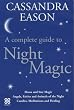 Night Magic: A complete guide to...[Moon and Star Magic Angels, Fairies and Animals of the Night Candles, Meditations and Healing.]