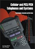 Cellular and PCS PCN Telephones and Systems