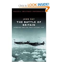 The Battle Of Britain: Dowding and the First Victory, 1940 (Cassell Military Paperbacks)