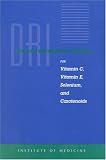 Dietary Reference Intakes for Vitamin C, Vitamin E, Selenium, and Carotenoids Image of Dietary Reference Intakes for Vitamin C, Vitamin E, Selenium, and Carotenoids
