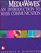 Book Telecourse Study Guide for use with MediaWaves/Mass Communication