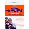 Mainz & Rheinhessen mit Kindern: Ausfl�ge & Aktivit�ten rund ums Jahr