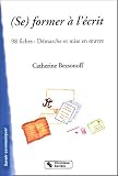 (Se) former � l'�crit : D�marche et mise en oeuvre
