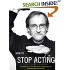Click here to buy How to Stop Acting (Performance Books) by  Harold Guskin.