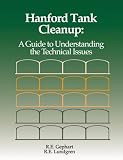 Hanford Tank Cleanup: A Guide to Understanding the Technical Issues