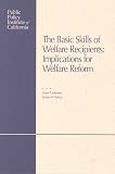 The Basic Skills of Welfare Recipients: Implications for Welfare Reform