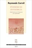 Evidences invisibles: Américains et Français au quotidien