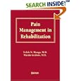 Pain Management in Rehabilitation by  Trilok N. Monga and Martin Grabois