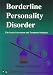 Borderline Personality Disorder: The Latest Assessment & Treatment Strategies