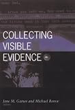 Collecting Visible Evidence