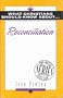 What Christians Should Know About . . . Reconciliation (The ""What Christians Should Know About 1"" Series)