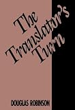 The Translator's Turn (Parallax: Re-visions of Culture and Society)