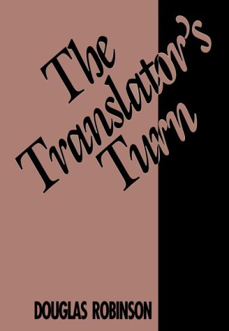 The Translator s Turn (Parallax: Re-visions of Culture and Society)