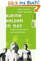 Kleine Helden in Not: Jungen auf der Suche nach M�nnlichkeit