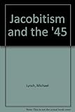 Jacobitism and the '45