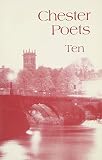 Chester Poets 10 : an anthology of work by the Chester Poets