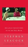 Arcadian Adventures With the Idle Rich