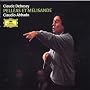 Debussy: Pelléas et Mélisande